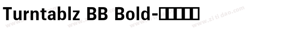 Turntablz BB Bold字体转换